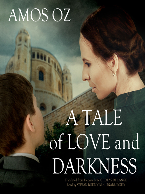 Title details for A Tale of Love and Darkness by Amos Oz - Available